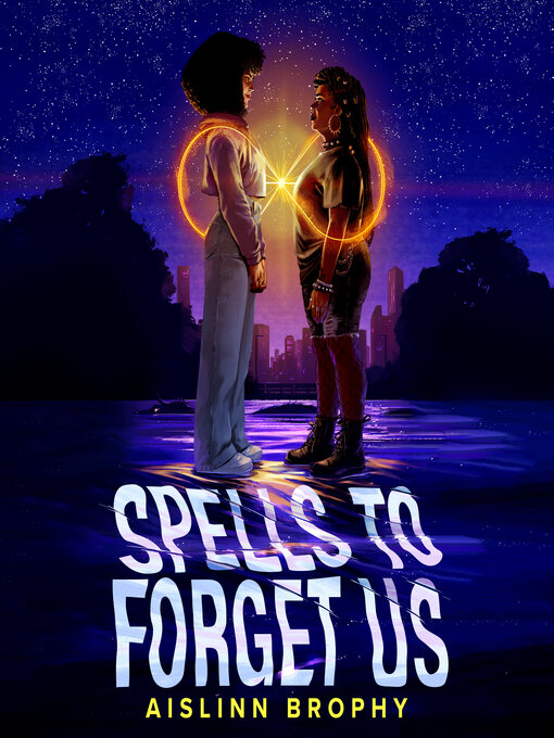 Title details for Spells to Forget Us by Aislinn Brophy - Available